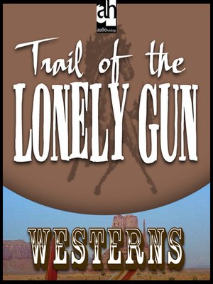 cover image of Trail of the Lonely Gun